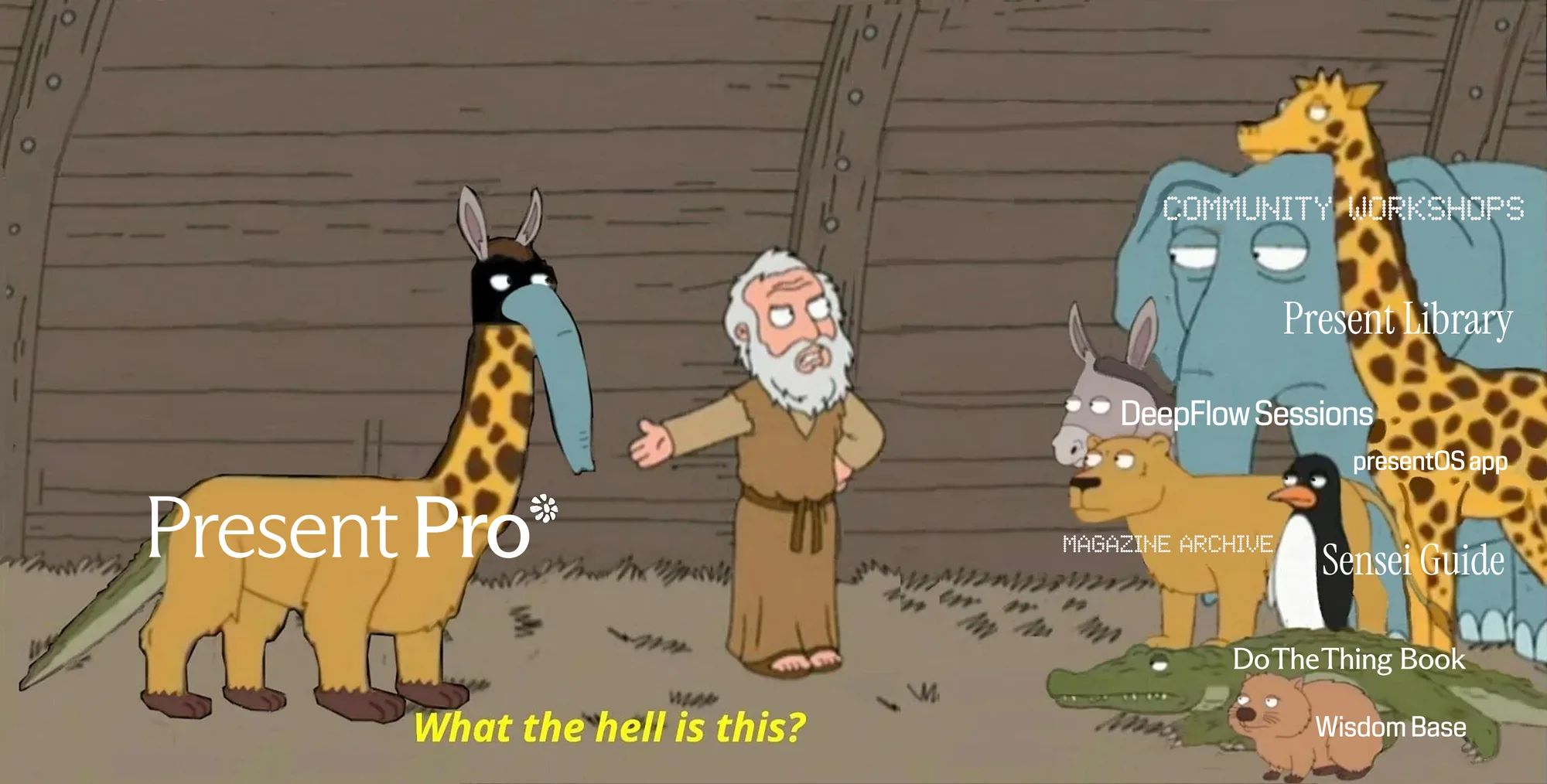 A cartoon Noah stares at a creature labelled Present Pro, stitched together from the animals beside it, which carry the names of PRESENT’s parts. The caption reads: What the hell is this?